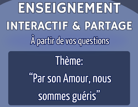 Soirée d'enseignement et de partage : « Par son Amour, nous sommes guéris ».